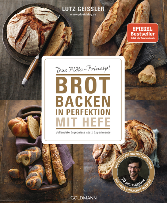 Brot backen in Perfektion mit Hefe – das Plötz-Prinzip für Zuhause