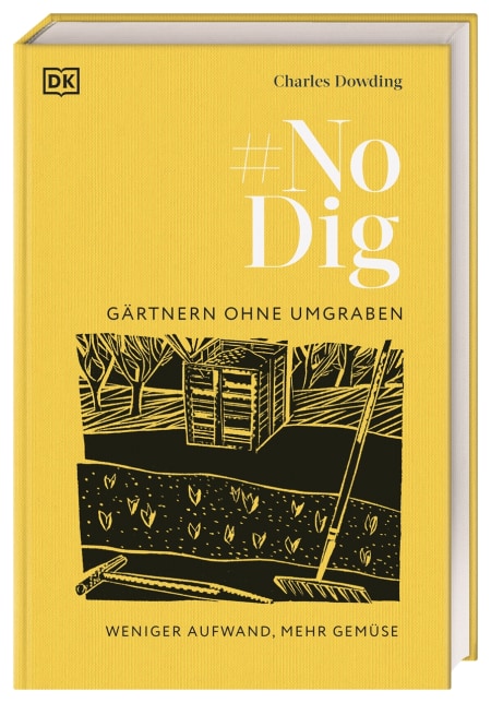 Buch No Dig – Gärtnern ohne Umgraben