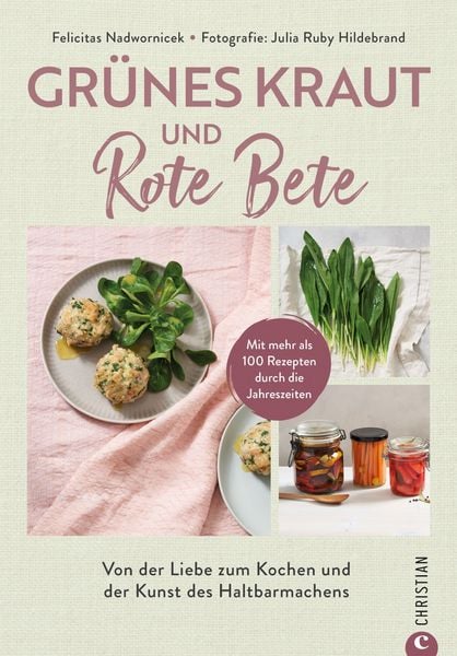 Buch Grünes Kraut & Rote Bete - Von der Liebe zum Kochen und der Kunst des Haltbarmachens.