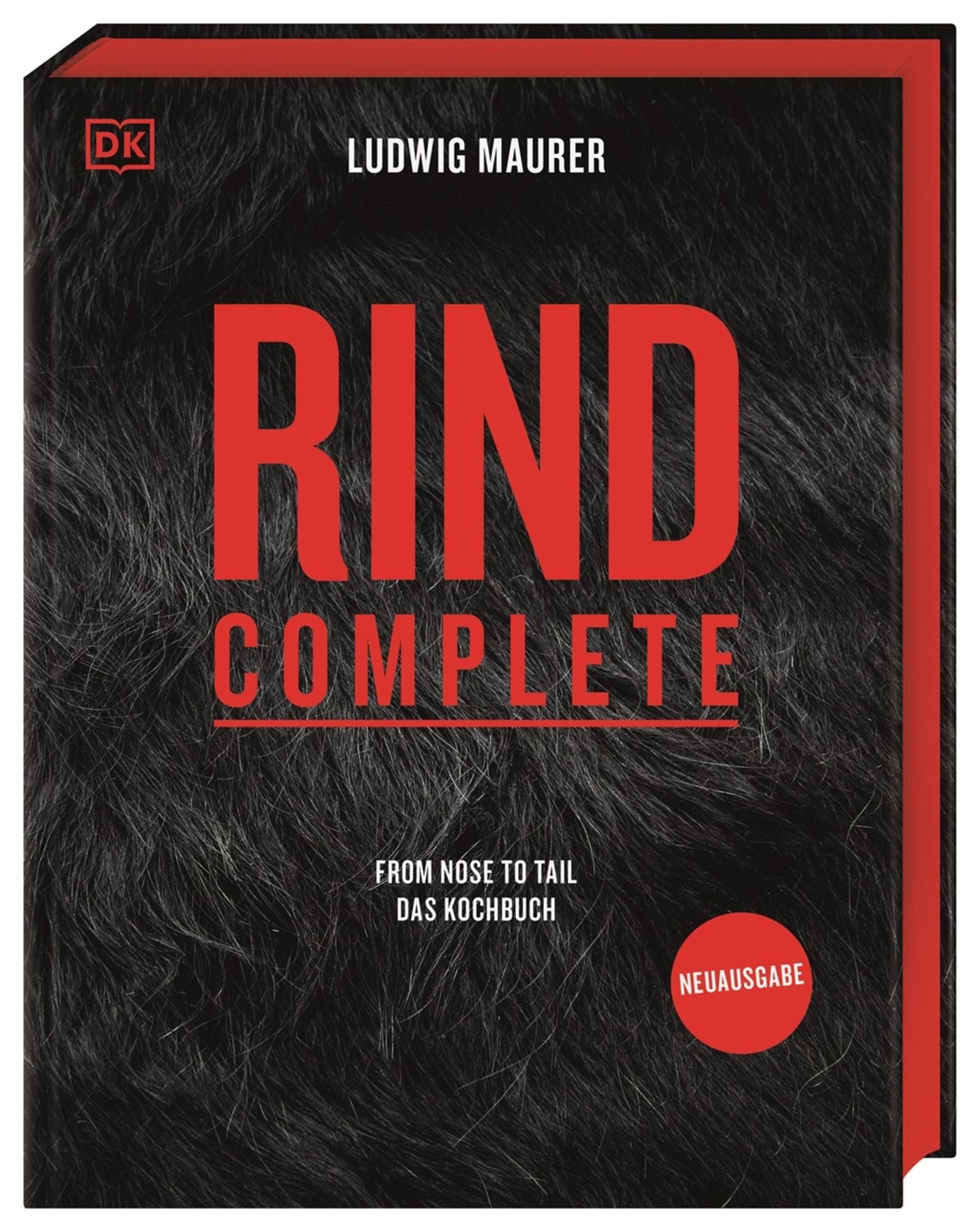 Rind Complete: From nose to tail - Das Kochbuch