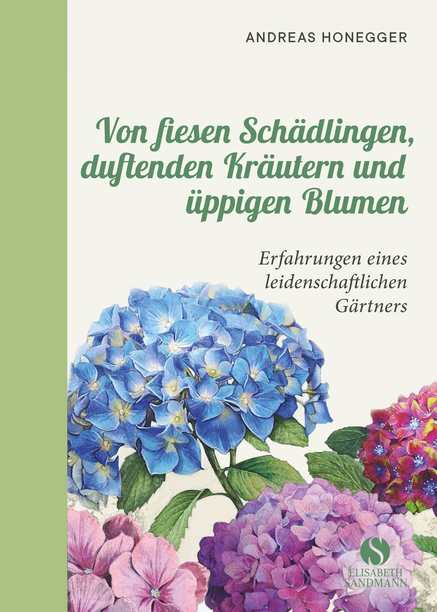 Buch Von fiesen Schädlingen, duftenden Kräutern und üppigen Blumen